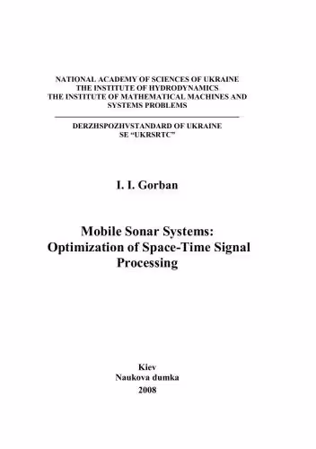 خرید و دانلود نسخه کامل کتاب Mobile Sonar Systems: Optimization of Space -Time Signal Processing