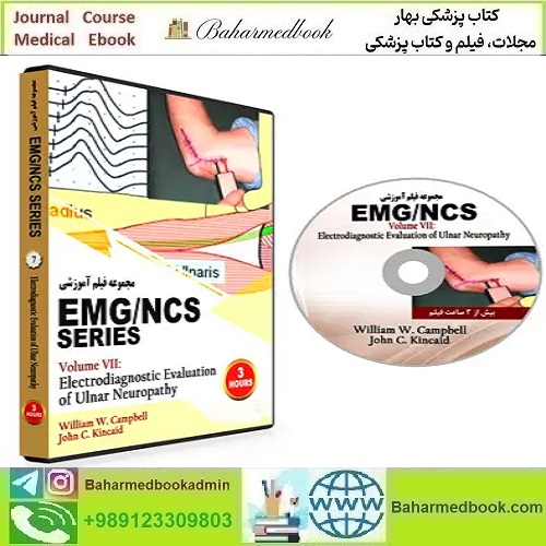 EMG NCS Online Series Volume VII Electrodiagnostic Evaluation of