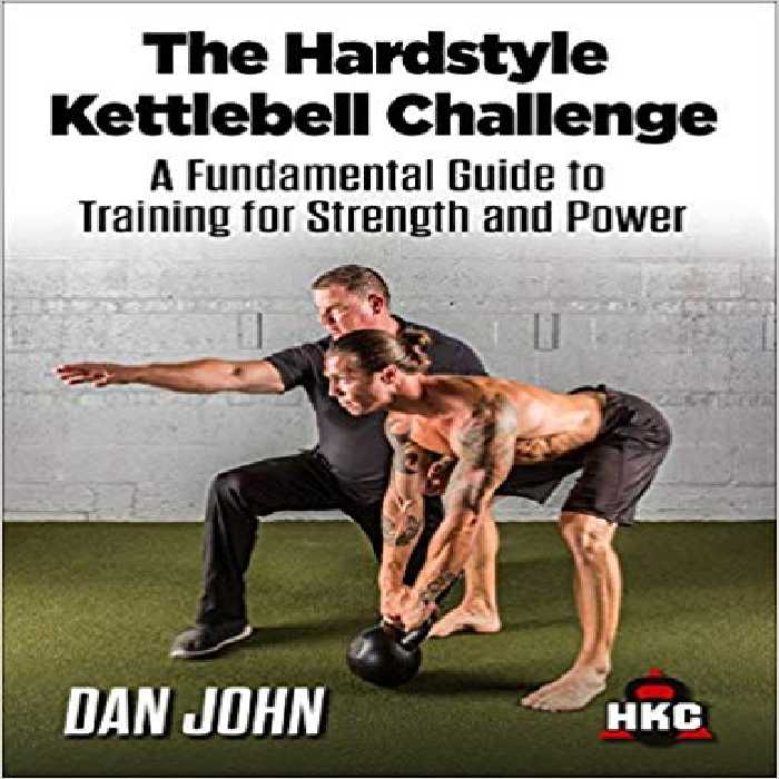 خرید و دانلود نسخه کامل کتاب The Hardstyle Kettlebell Challenge, A Fundamental Guide To Training For Strength And Power