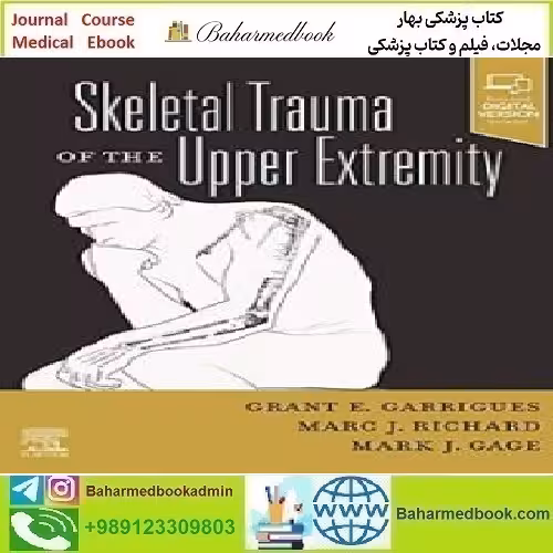 Skeletal Trauma of the Upper Extremity 2022 TRUE PDF price 2€ - کتاب پزشکی بهار