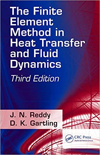  دانلود کتاب The Finite Element Method In Heat Transfer And Fluid Dynamics, 3rd ed, 2010 - دانلود کتاب های دانشگاهی