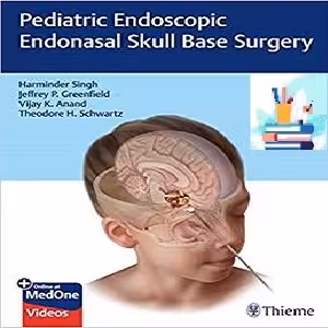 Pediatric Endoscopic Endonasal Skull Base Surgery 1ed PDF Video 2020 at 5€ - کتاب پزشکی بهار