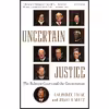 کتاب Uncertain Justice اثر Laurence Tribe and Joshua Matz انتشارات Picador