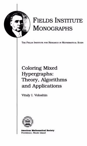 خرید و دانلود نسخه کامل کتاب Coloring mixed hypergraphs: theory, algorithms, and applications