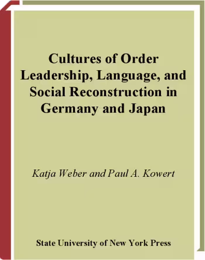 خرید و دانلود نسخه کامل کتاب Cultures of Order: Leadership, Language, and Social Reconstruction in Germany and Japan