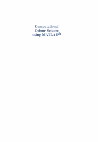 خرید و دانلود نسخه کامل کتاب Computational Colour Science using MATLAB®, Second edition