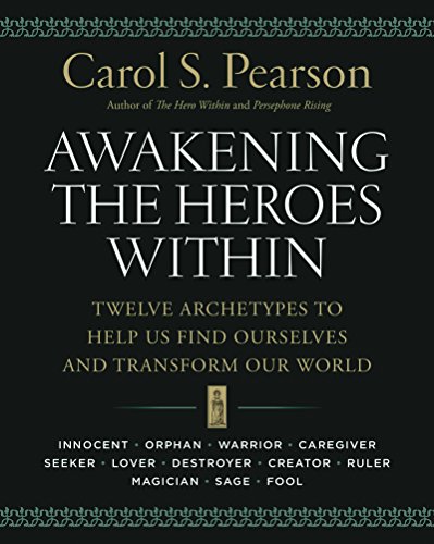 خرید و دانلود نسخه کامل کتاب Awakening the Heroes Within: Twelve Archetypes to Help Us Find Ourselves and Transform Our World - Pdf
