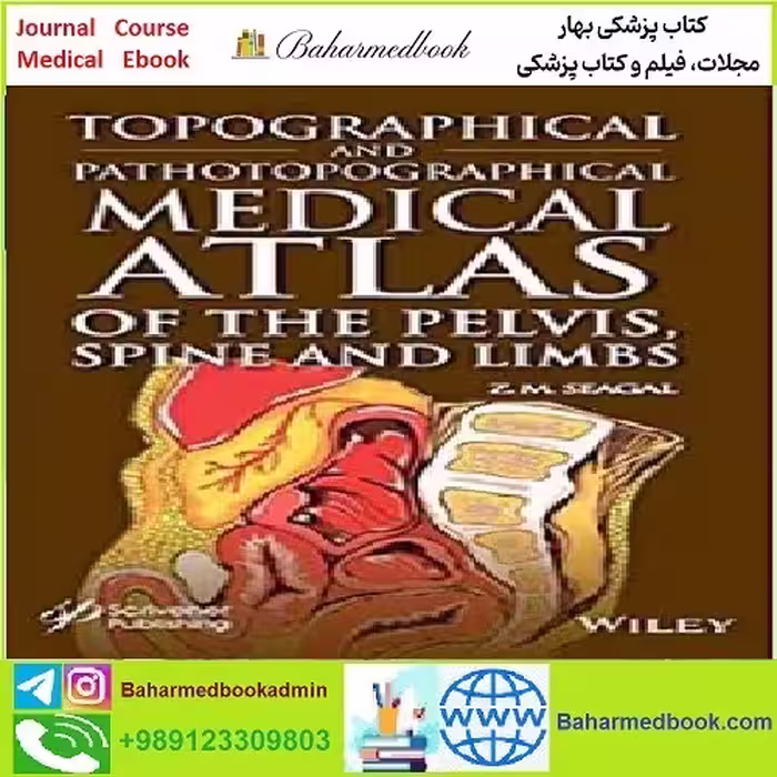 Topographical and Pathotopographical Medical Atlas of the Pelvis