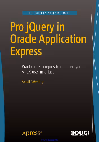خرید و دانلود نسخه کامل کتاب Pro jQuery in Oracle Application Express: Practical techniques to enhance your APEX user interface