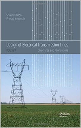  Kalaga S., Design of Electrical Transmission Lines - Structures and Foundations, 2017 - دانلود کتاب های دانشگاهی