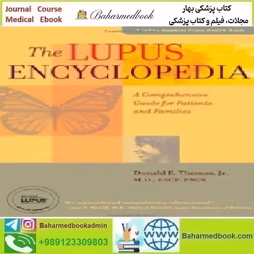 The Lupus Encyclopedia A Comprehensive Guide for Pa