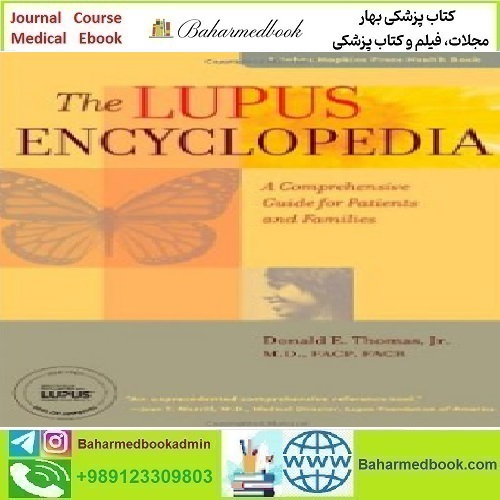 The Lupus Encyclopedia A Comprehensive Guide for Pa