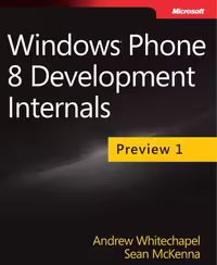 خرید و دانلود نسخه کامل کتاب Whitechapel Andrew and McKenna Sean. Windows Phone 8 Development Internals. Preview 1