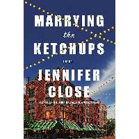 کتاب زبان اصلی Marrying the Ketchups اثر Jennifer Close انتشارات Knopf