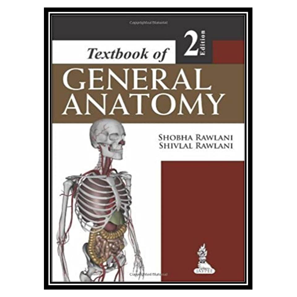 کتاب Textbook of General Anatomy اثر Shobha Rawlani, Shivlal Rawlani انتشارات مؤلفین طلایی