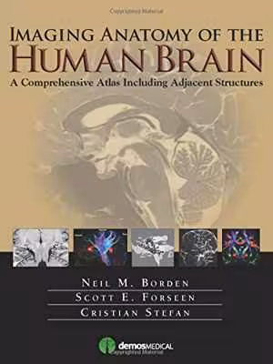 [PDF] دانلود کتاب Imaging Anatomy Of The Human Brain - A Comprehensive Atlas Including Adjacent Structures, 2015