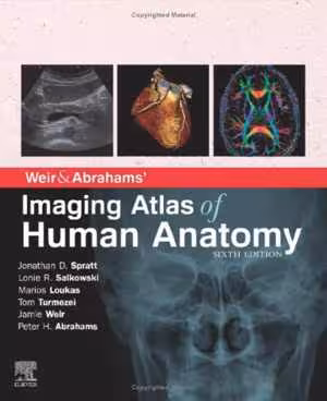 [PDF] دانلود کتاب Weir &amp; Abrahams’ Imaging Atlas Of Human Anatomy, 6th ed, 2020