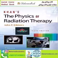 Khan’s The Physics of Radiation Therapy 2020