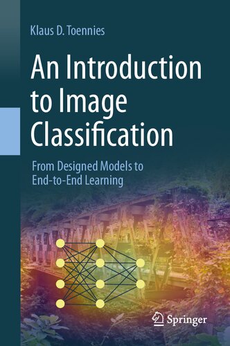 خرید و دانلود نسخه کامل کتاب An Introduction to Image Classification: From Designed Models to End-to-End Learning