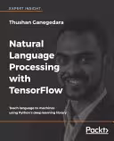 خرید و دانلود نسخه کامل کتاب Natural Language Processing with TensorFlow: Teach Language to Machines Using Python's Deep Learning Library