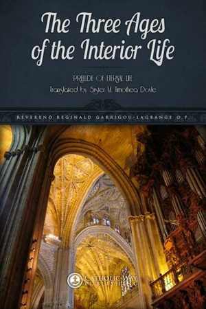[EPUB] دانلود کتاب The Three Ages Of The Interior Life - Prelude Of Eternal Life, 2013
