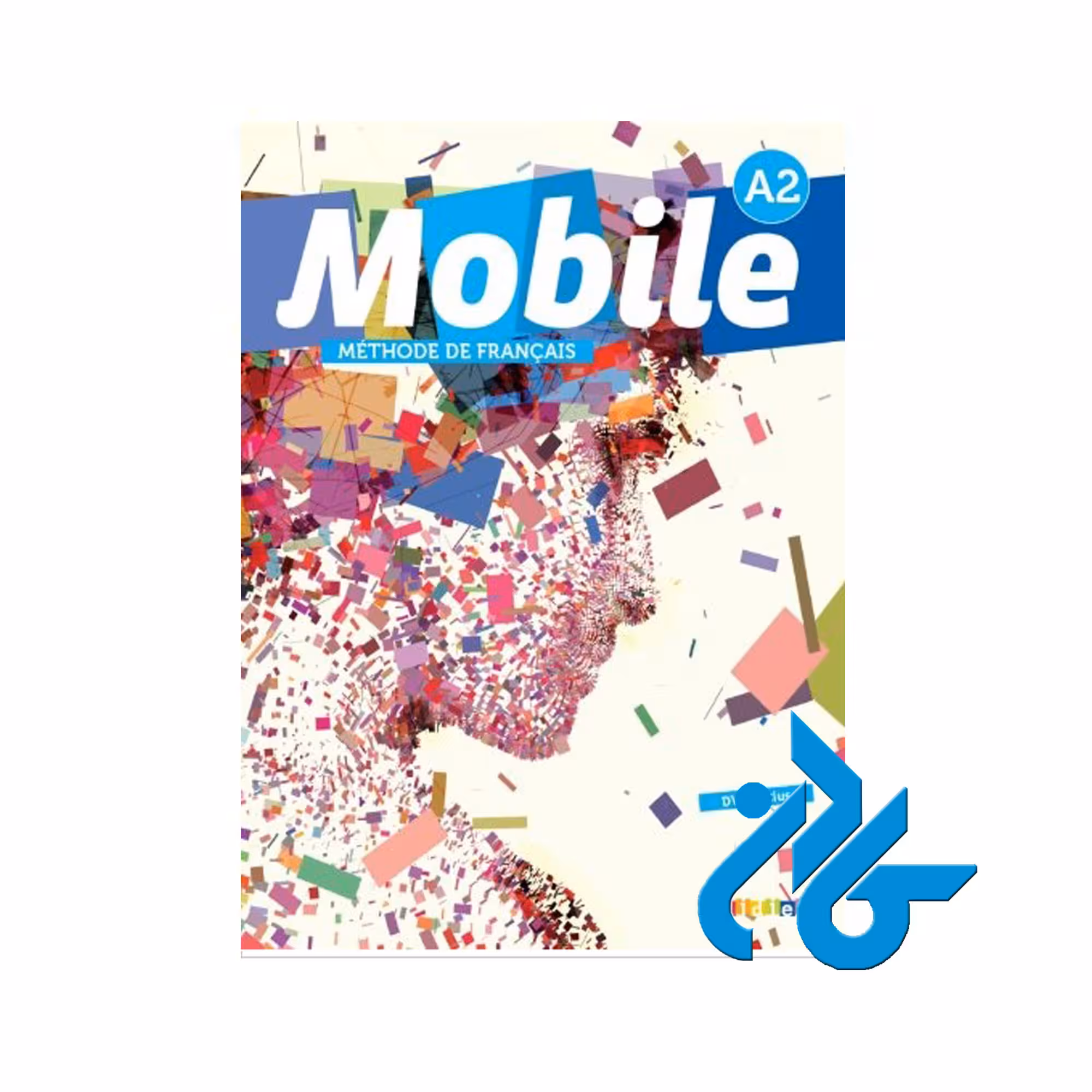 Mobile 2 niv A2 خرید از فروشگاه کتاب کادن تا 50% تخفیف خرید کتاب فرانسوی