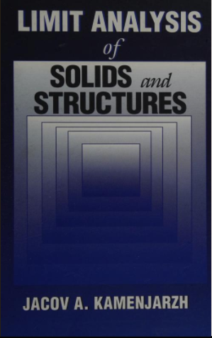 خرید و دانلود نسخه کامل کتاب Limit Analysis of Solids and Structures BY Kamenjarzh - Pdf