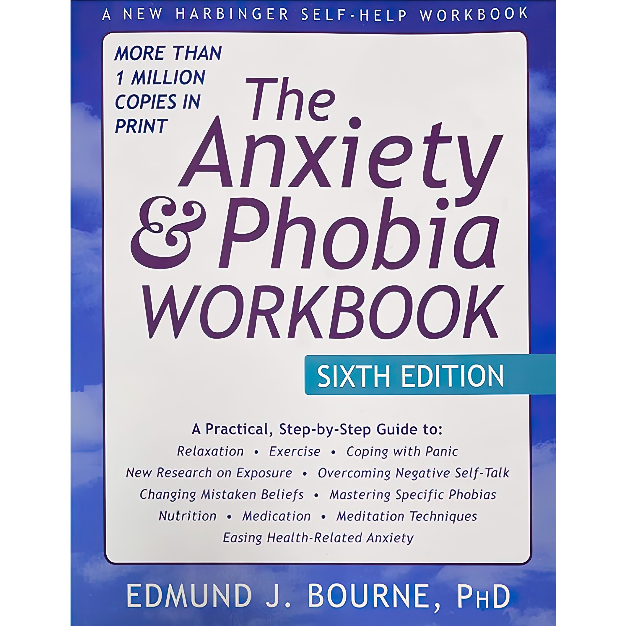 کتاب The Anxiety and Phobia Workbook اثر Edmund J. Bourne انتشارات New Harbinger Publications