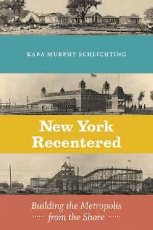 [PDF] دانلود کتاب New York Recentered - Building The Metropolis From The Shore, 2019