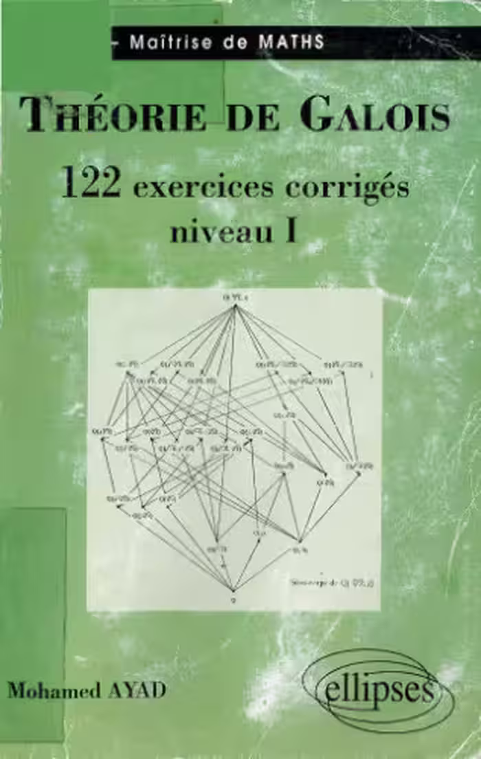 خرید و دانلود نسخه کامل کتاب Théorie de Galois : 122 exercices corrigés, niveau I