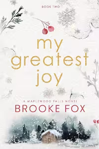 My Greatest Joy (Maplewood Falls Book 2)