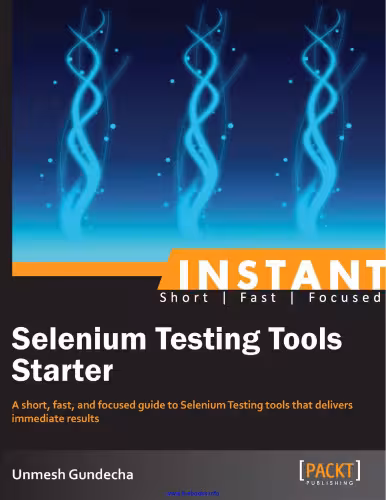 خرید و دانلود نسخه کامل کتاب Instant Selenium Testing Tools Starter: A short, fast, and focused guide to Selenium Testing tools that delivers immediate results