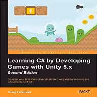 خرید و دانلود نسخه کامل کتاب Learning C# by Developing Games with Unity 5.x (2nd Edition) - Pdf