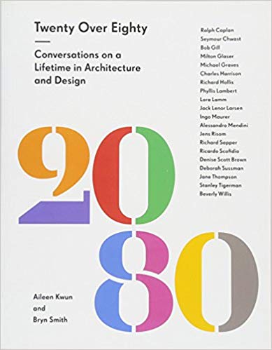  دانلود کتاب Twenty Over Eighty Conversations On A Lifetime In Architecture And Design, 2016 - دانلود کتاب های دانشگاهی