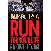 کتاب Run for Your Life اثر James Patterson and Michael Ledwidge انتشارات Little, Brown and Company