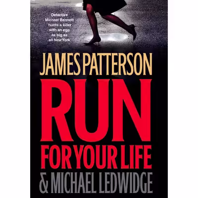 کتاب Run for Your Life اثر James Patterson and Michael Ledwidge انتشارات Little, Brown and Company