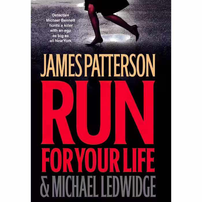 کتاب Run for Your Life اثر James Patterson and Michael Ledwidge انتشارات Little, Brown and Company