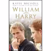 کتاب William and Harry اثر Katie Nicholl انتشارات Preface Publishing
