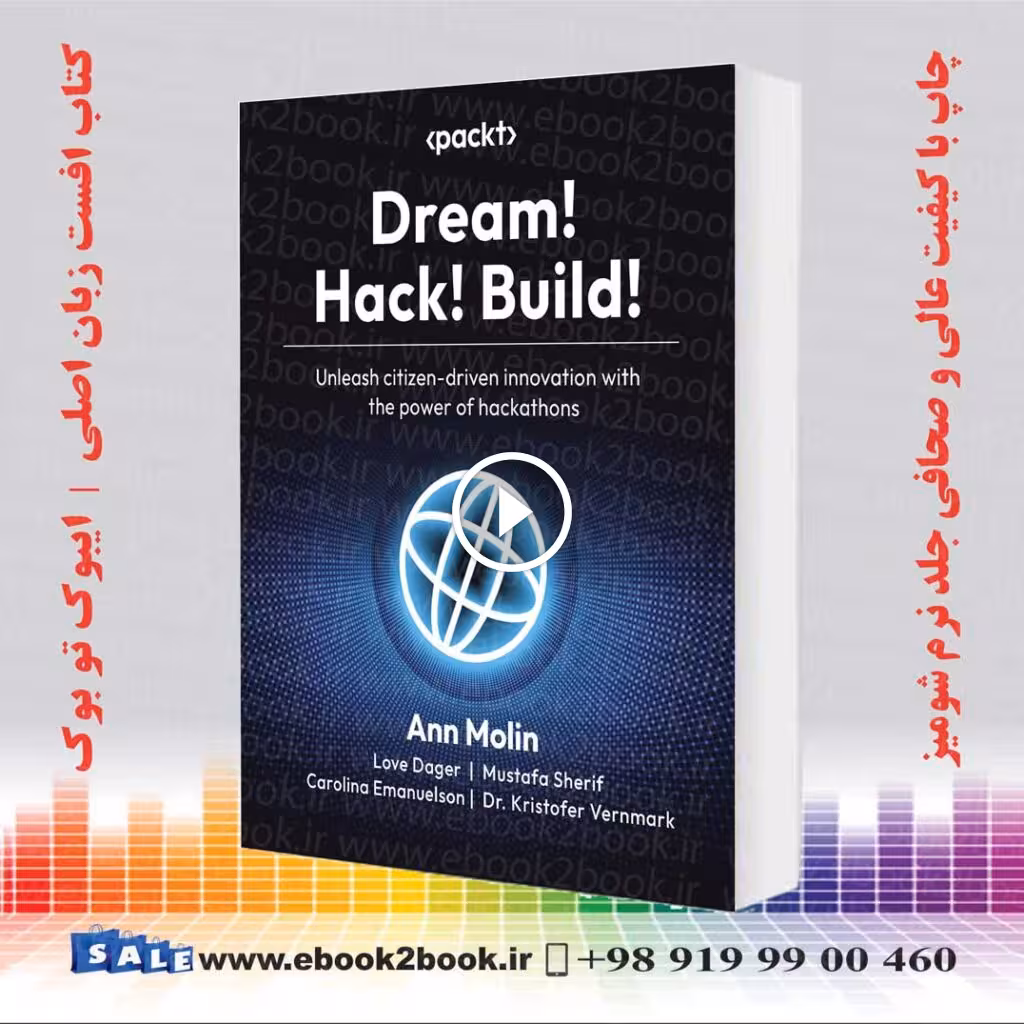 Dream! Hack! Build!: Unleash citizen-driven innovation with the power of hackathons