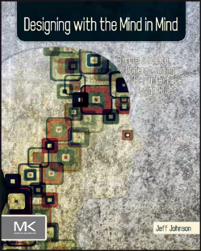 خرید و دانلود نسخه کامل کتاب Designing with the Mind in Mind: A Simple Guide to Understanding User Interface Design Rules