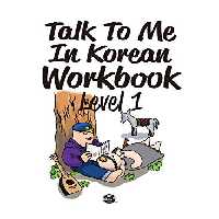 خرید و دانلود نسخه کامل کتاب Talk To Me In Korean Workbook Level 1 (Talk To Me In Korean Workbooks) - pdf