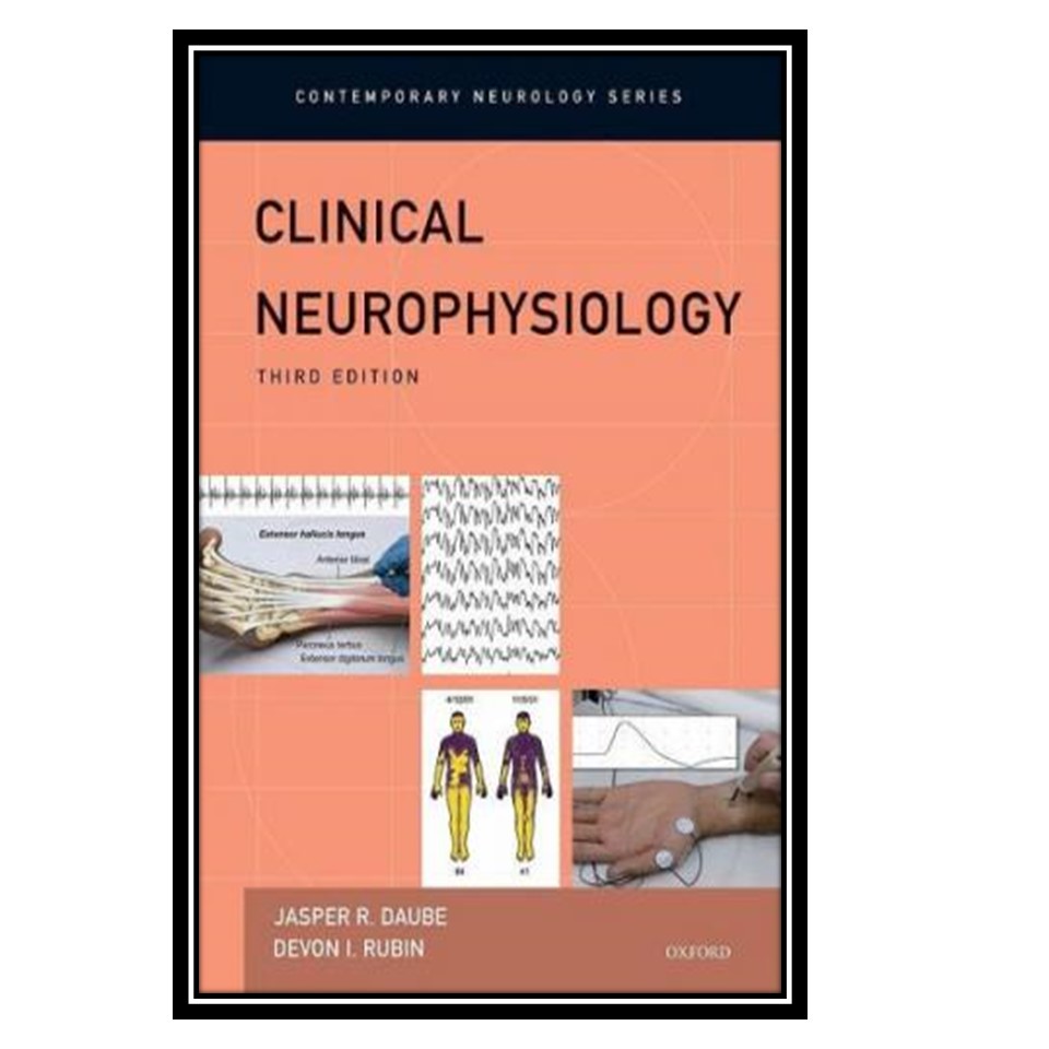 کتاب Clinical Neurophysiology Contemporary Neurology اثر جمعی از نویسندگان انتشارات مؤلفین طلایی