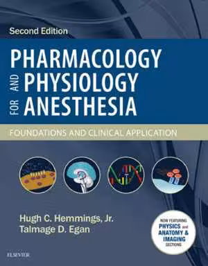 [PDF] دانلود کتاب Pharmacology And Physiology For Anesthesia - Foundations And Clinical Application, 2nd ed, 2018
