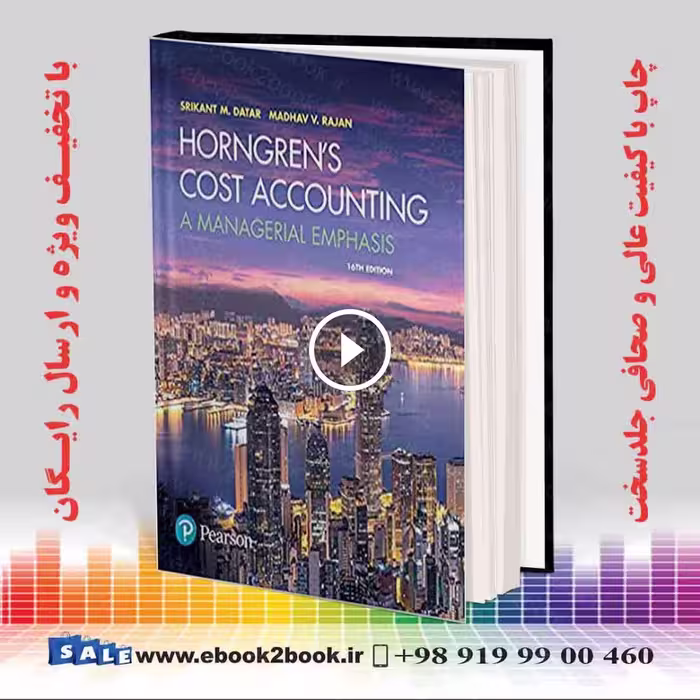 Horngren’s Cost Accounting: A Managerial Emphasis, 16th Edition