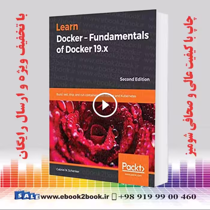 Learn Docker – Fundamentals of Docker 19.x 2nd Edition