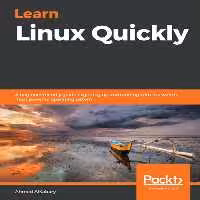 خرید و دانلود نسخه کامل کتاب Learn Linux Quickly: A beginner-friendly guide to getting up and running with the world's most powerful operating system