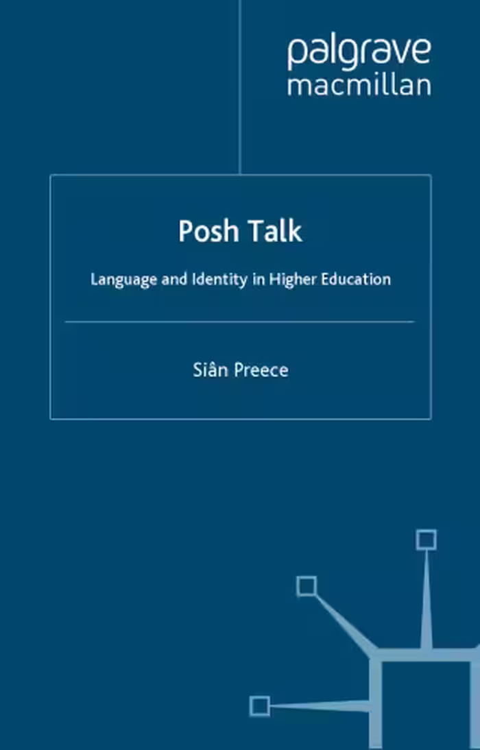 خرید و دانلود نسخه کامل کتاب Posh Talk: Language and Identity in Higher Education