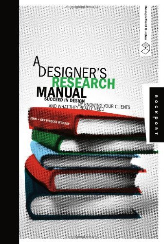 󾕇 دانلود کتاب A Designer&#039;S Research Manual - Succeed In Design By Knowing Your Clients And What They Really Need (Design Field Guide), 2006 - دانلود کتاب های دانشگاهی