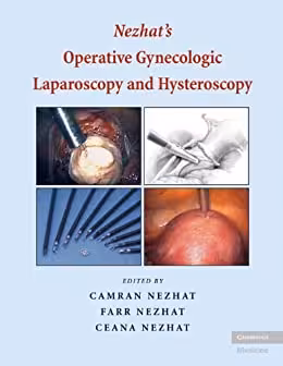 Nezhat’s Operative Gynecologic Laparoscopy and Hysteroscopy, 3ed - کتاب پزشکی بهار