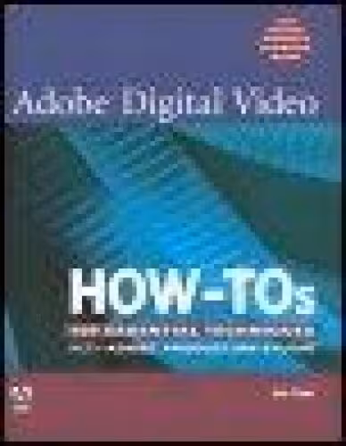 خرید و دانلود نسخه کامل کتاب Adobe Digital Video How-Tos: 100 Essential Techniques with Adobe Production Studio